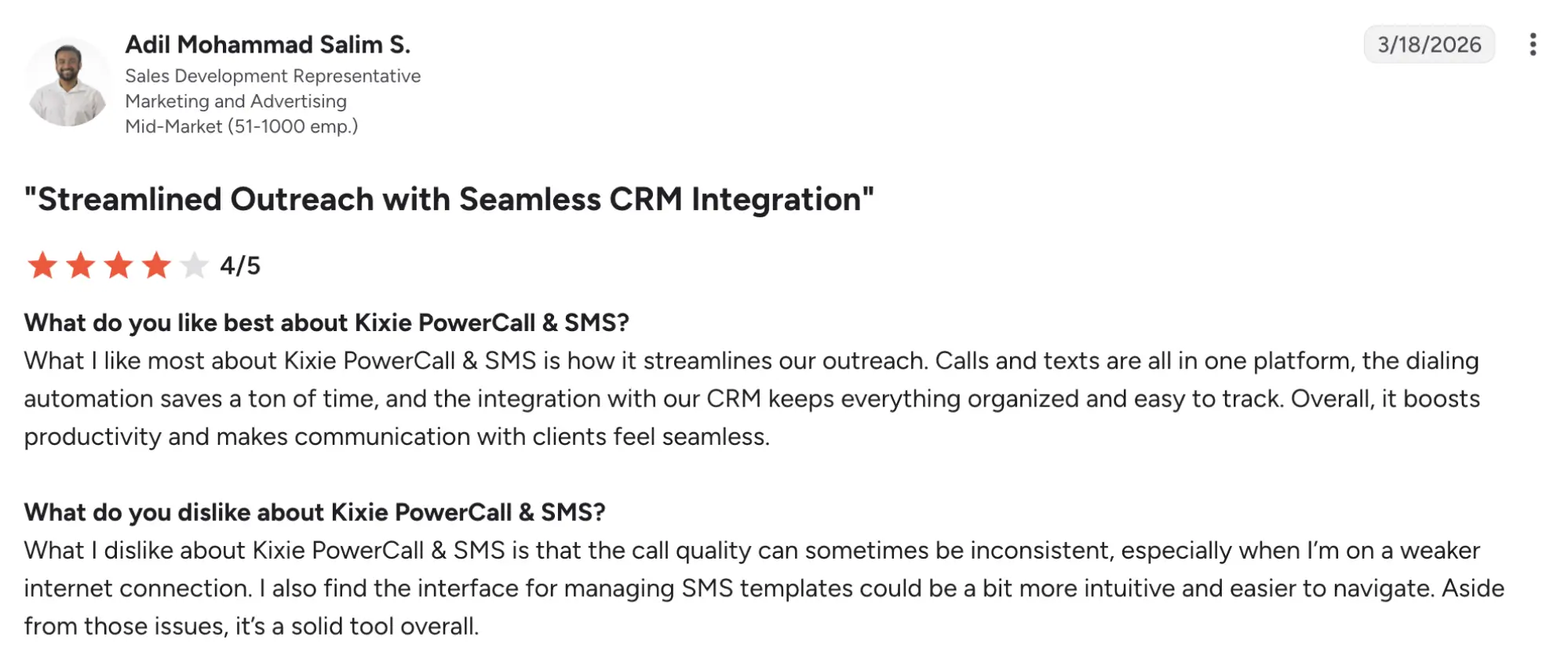 Kixie g2 review – MightyCall Profile card of Adil Mohammad Salim S., a Sales Development Representative, with date 3/18/2026; shows a 4/5 star rating for the review titled “Streamlined Outreach with Seamless CRM Integration.” Includes user Q&A text about likes and dislikes of Kixie PowerCall & SMS.